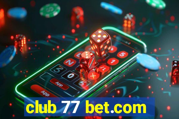 club 77 bet.com